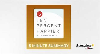 Image result for Ten Percent Happier Podcast