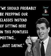 Image result for Pointless Meeting Meme