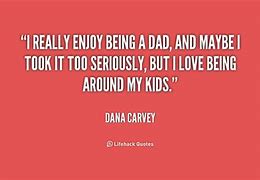 Image result for Quotes About Being a Dad