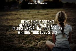 Image result for Quotes About Single