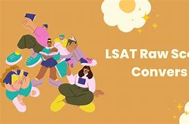 Image result for LSAT Raw Score Chart