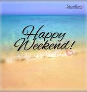 Image result for Happy Weekend Graphics