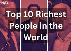 Image result for Top 10 Richest People