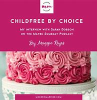 Image result for Childfree by Choice Sterile