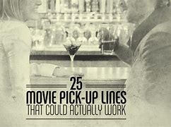 Image result for Movie Pick Up Lines