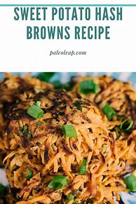 Image result for Sweet Potato Hash Brown Recipe