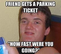 Image result for Parking Ticket Meme