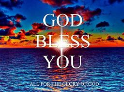 Image result for God Bless You Today