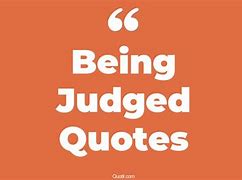 Image result for Being Judged Quotes