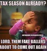 Image result for Tax Season Meme