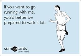 Image result for Funny Quotes About Walking