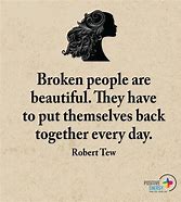 Image result for Broken People Quotes