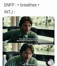 Image result for ENFJ INFP Meme