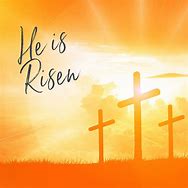 Image result for He Is Risen BBG