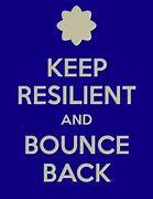 Image result for Bounce Back Resilience Quotes