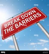 Image result for Break Down Barriers