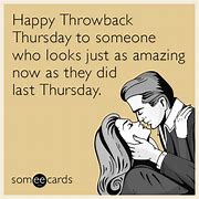 Image result for Happy Throwback Thursday Meme