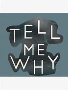 Image result for Tell Me Why Logo