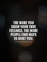 Image result for Quotes About People Who Hurt You