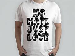 Image result for No Hate Just Love