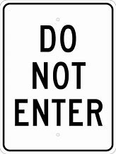 Image result for Sign Don't Enter