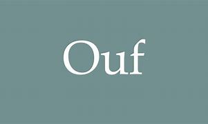 Image result for Ouf Meaning