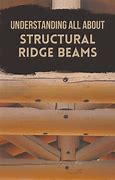 Image result for Structural Ridge Beam