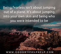 Image result for Quotes About Being Fearless