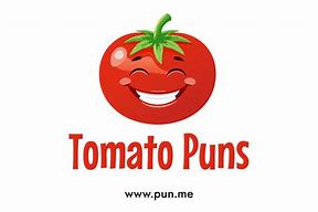 Image result for Tomato Puns