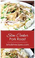 Image result for Slow Cooker Pork Roast and Gravy