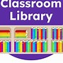 Image result for Classroom Library