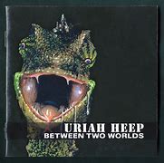 Image result for Uriah Heep Between Two World's