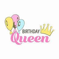 Image result for Happy Birthday to a Queen