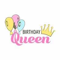 Image result for Happy Birthday Queen Funny