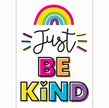 Image result for Be Kind Poster Slogan