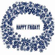 Image result for Happy Friday Snowing