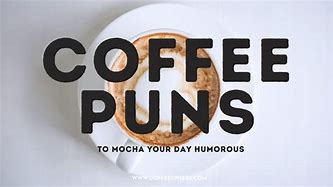 Image result for Coffee Mug Puns