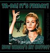 Image result for Friday Eve Coffee Meme