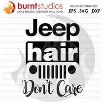 Image result for Jeep Hair Don't Care