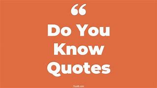 Image result for Quotes About the People You Know