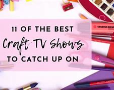 Image result for Craft TV Shows