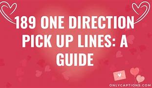 Image result for One Direction Pick Up Lines