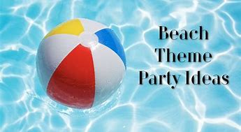 Image result for Beach Party Decoration Ideas