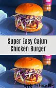 Image result for Cajun Chicken Burger