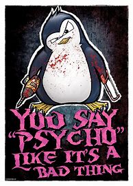 Image result for Psycho Penguin