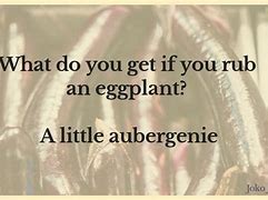 Image result for Eggplant Jokes