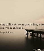 Image result for Famous Quotes On Online Vs. Offline