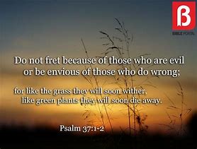 Image result for Psalm 37 1-2