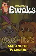 Image result for Ewoks Malani