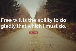 Image result for Quotes On Free Will